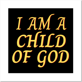 I Am A Child OF God | Christian Saying Posters and Art